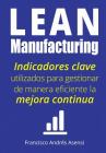 Lean Manufacturing: Indicadores clave de desempeño para gestionar de manera eficiente la mejora continua Cover Image
