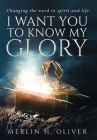 I Want You To Know My Glory Cover Image