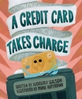 A Credit Card Takes Charge Cover Image