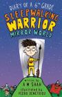 Diary of a 6th Grade Sleepwalking Warrior: Mirror World (Diary of a Sixth Grade Sleepwalking Warrior #1) By A. M. Shah, Pedro Demetriou Cover Image