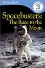 DK Readers L3: Spacebusters: The Race to the Moon (DK Readers Level 3) By Philip Wilkinson Cover Image