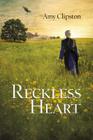 Reckless Heart By Amy Clipston Cover Image