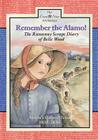 Remember the Alamo!: The Runaway Scrape Diary of Belle Wood, Austin's Colony, 1835–1836 (Lone Star Journals) By Lisa Waller Rogers Cover Image