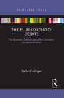 The Pluricentricity Debate: On Austrian German and Other Germanic Standard Varieties (Routledge Focus on Linguistics) Cover Image