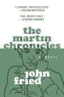 The Martin Chronicles By John Fried Cover Image