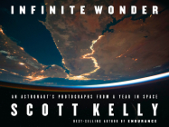 Infinite Wonder: An Astronaut's Photographs from a Year in Space Cover Image