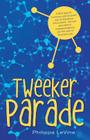 Tweeker Parade By Philippa Levine Cover Image