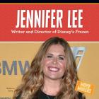 Jennifer Lee: Writer and Director of Disney's Frozen (Movie Makers) Cover Image