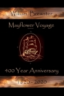 Mayflower Voyage - 400 Year Anniversary 1620 - 2020: William Bradford Cover Image