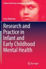 Research and Practice in Infant and Early Childhood Mental Health (Children's Well-Being: Indicators and Research #13) By Cory Shulman Cover Image