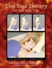 Thai Yoga Therapy for Your Body Type: An Ayurvedic Tradition Cover Image