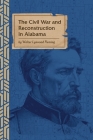 The Civil War and Reconstruction in Alabama Cover Image