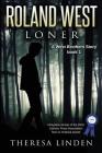 Roland West, Loner By Theresa A. Linden, Susan Peek (Editor) Cover Image
