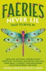 Faeries Never Lie: Tales to Revel In (Untold Legends #3) By Zoraida Córdova, Natalie C. Parker, Nafiza Azad, Holly Black, Dhonielle Clayton, Tessa Gratton, Kwame Mbalia, Ryan La Sala, L.L. McKinney, Anna-Marie McLemore, Kaitlyn Sage Patterson, Rory Power, Chloe Gong, Christine Day Cover Image