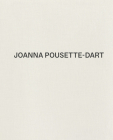 Joanna Pousette-Dart By Joanna Pousette-Dart (Artist), Thomas Phongsathorn (Editor), Ossian Ward (Editor) Cover Image