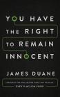 You Have the Right to Remain Innocent By James Duane, James Duane (Read by) Cover Image