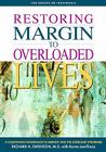 Restoring Margin to Overloaded Lives: A Companion Workbook to Margin and the Overload Syndrome Cover Image