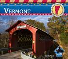 Vermont (Explore the United States) By Sarah Tieck Cover Image