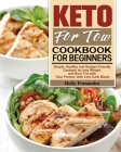 Keto For Two Cookbook For Beginners: Simple, Healthy and Budget-Friendly Cookook to Lose Weight and Burn Fat with Your Partner with Low-Carb Meals Cover Image