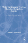 Understanding and Treating Obsessive-Compulsive Disorder: A Cognitive Behavioral Approach By Jonathan S. Abramowitz Cover Image