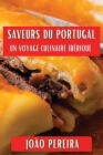 Saveurs du Portugal: Un Voyage Culinaire Ibérique Cover Image