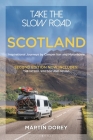 Take the Slow Road: Scotland 2nd Edition: Inspirational Journeys by Camper Van and Motorhome Cover Image