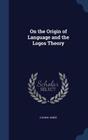 On the Origin of Language and the Logos Theory Cover Image