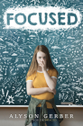 Focused By Alyson Gerber Cover Image