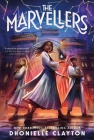 The Marvellers (The Conjureverse #1) By Dhonielle Clayton, Khadijah Khatib (Illustrator) Cover Image