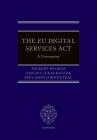 The EU Digital Services ACT By Folkert Wilman, Saulius Lukas Kaläda, Paul-John Loewenthal Cover Image