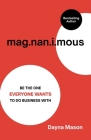 Magnanimous: Be The One Everyone Wants To Do Business With Cover Image