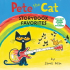 Pete the Cat Storybook Favorites: Includes 7 Stories Plus Stickers! Cover Image