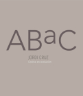 ABaC. Cocina en evolución / ABaC. A Kitchen in Evolution By Jordi Cruz Cover Image