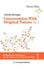 Celestial Messages: Conversation with Original Nature Vol. 1 By Suroso Mun Cover Image