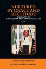 Nurtured by Grace and Rectitude: Biography of Honourable Justice John Afolabi Fabiyi, JSC, CFR By James Bankole Adedoyin, Rufus Bamigbaiye Aiyenigba Cover Image