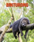 Binturong: Fun Learning Facts About Binturong By Trina Devlin Cover Image