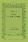 Faith and the Philosophers By John Hick (Editor), Gordon Graham (Foreword by) Cover Image