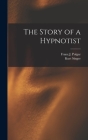 The Story of a Hypnotist By Franz J. 1900- Polgar (Created by), Kurt Singer Cover Image