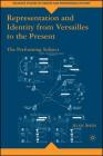 Representation and Identity from Versailles to the Present: The Performing Subject (Palgrave Studies in Theatre and Performance History) Cover Image