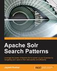 Apache Solr Search Patterns By Jayant Kumar, Surendra Mohan Cover Image