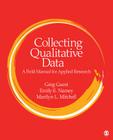 Collecting Qualitative Data: A Field Manual for Applied Research By Greg Guest, Emily E. Namey, Marilyn L. Mitchell Cover Image