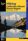 Hiking California's Mount Shasta Region: A Guide to the Region's Greatest Hikes (Regional Hiking) By Bubba Suess Cover Image