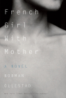 French Girl with Mother: A Novel By Norman Ollestad Cover Image