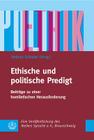 Ethische Und Politische Predigt: Beitrage Zu Einer Homiletischen Herausforderung By Helmut Schwier (Editor) Cover Image