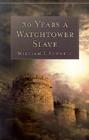 30 Years a Watchtower Slave: The Confessions of a Converted Jehovah's Witness By William J. Schnell Cover Image