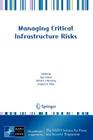 Managing Critical Infrastructure Risks: Decision Tools and Applications for Port Security (NATO Science for Peace and Security Series C: Environmental) Cover Image
