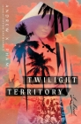 Twilight Territory: A Novel Cover Image