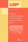Physics and Astrophysics of Ultra High Energy Cosmic Rays (Lecture Notes in Physics #576) Cover Image