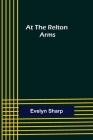 At the Relton Arms By Evelyn Sharp Cover Image