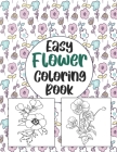 Easy Flower Coloring book: Simple And Beautiful Flower Design. Coloring Book For Relax, Fun And Stress Relieve. Easy Print Coloring Pages For Beg By Sh Press Cover Image